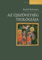 Bultmann, Rudolf : Az Újszövetség teológiája