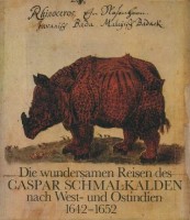 Joost, Wolfgang (herausg.) : Die Wundersamen Reisen des Caspar Schmalkalden nach West-und Ostindien 1642-1652