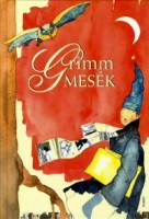  Grimm, Wilhelm -   Grimm , Jacob : Grimm-mesék Békés Rozi rajzaival
