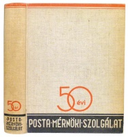 Rimótzy Mihály, Hajnóczy Vilmos, Magyari Endre, Flanek Tibor (szerk.) : Postamérnöki szolgálat 1887-1937