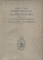 Rónay Tibor, osgyáni : Német-magyar hajós-szótár – Deutsch-ungarisches nautisches Wörterbuch
