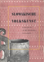 Mrlian, Rudolf : Slowakische Volkskunst II. Keramik - Schnitzerei - Malerei. 