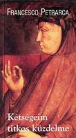 Petrarca, Francesca : Kétségeim titkos küzdelme