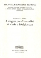 Kumorovitz L. Bernát : A magyar pecséthasználat története a középkorban