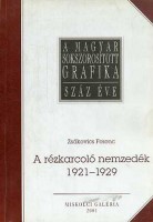 Zsákovics Ferenc : A rézkarcoló nemzedék 1921-1929.