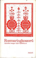 Kósa László (szerk.) : Rozmaringkoszorú