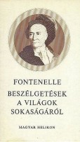 Fontenelle, Bernard le Bodier de : Beszélgetések a világok sokaságáról. 
