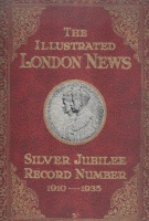 The Illustrated London News Silver Jubilee Record Number 1910-1935.