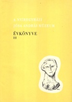 Csallány Dezső (szerk.) : A Nyíregyházi Jósa András Múzeum évkönyve III 1960