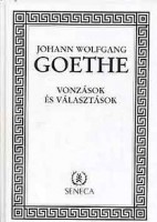 Goethe, Johann Wolfgang : Vonzások és választások