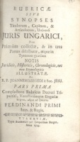 Szegedi Joannem [Szegedy János] : Rubricae sive synopses titulorum, capitum, & articulorum, universi juris ungarici. 1-3 rész. (Egybekötve) 