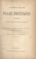 Haller Károly, H. : Az osztrák általános polgári törvénykönyv (szövege) jelenleg még érvényes alakjában. 
