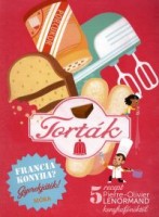 Lenormand, Pierre-Olivier : Torták - szakácskönyv gyerekeknek