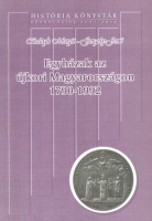 Balogh Margit - Gergely Jenő : Egyházak az újkori Magyarországon 1790-1992. Kronológia.