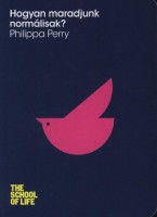 Perry, Philippa  : Hogyan maradjunk normálisak?