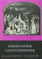 Ikvai Nándor (Szerkesztette) : Gödöllőiek, szentendreiek. Művészettörténeti tanulmányok