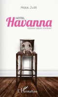 Hidas Judit : Hotel Havanna - Tizenhat szelíd történet