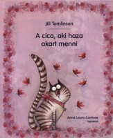 Tomlinson, Jill : A cica, aki haza akart menni