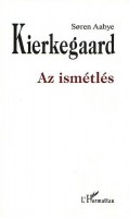 Kierkegaard, Søren  Aabye : Az ismétlés