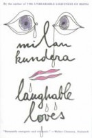 Kundera, Milan  : Laughable Loves
