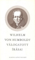 Humboldt, Wilhelm von   : -- válogatott írásai  