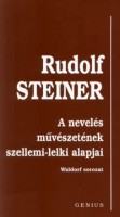 Steiner, Rudolf  : A nevelés művészetének szellemi-lelki alapjai