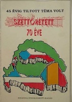 Sárándy György (szerk.) : Széttöretett 70 éve