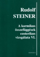 Steiner, Rudolf  : A karmikus összefüggések ezoterikus vizsgálata VI.