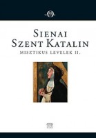 Sienai Szent Katalin : Misztikus levelek II.
