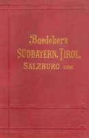 Baedeker, Karl : Südbayern, Tirol und Salzburg