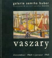 Vaszary - Galerie Semiha Huber, Zürich; Dezember 1964-Januar 1965 