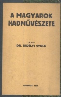 Erdélyi Gyula : A magyarok hadművészete