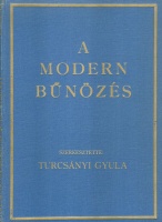 Turcsányi Gyula (szerk.) : A modern bűnözés I-II.