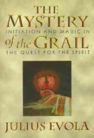  Evola, Julius : The mystery of the Grail