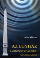 Luther Márton : Az egyház babiloni fogságáról szóló könyvecske