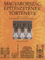 Sisa József- Dora Wiebenson (szerk.) : Magyarország építészetének története