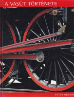 Herring, Peter  : A vasút története