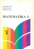 Csernyák László - Szarka Zoltán - Szelezsán János : Matematika I.