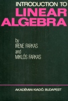 Frakas Irene - Farkas Miklós : Introduction to Linear Algebra