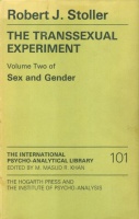 Stoller, Robert J. : The Transsexual Experiment - Sex and Gender, Volume II.
