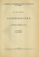 Bay Zoltán : Atommagfizika