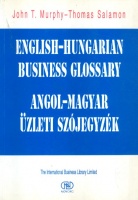 Murphy, John T. -  Salamon, Thomas : Angol-magyar üzleti szójegyzék. English-Hungarian Business Glossary.