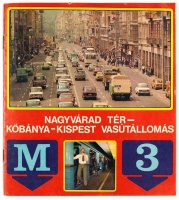 M3. Nagyvárad tér - Kőbánya-Kispest vasútállomás.