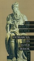 Filmer, Robert : Patriarcha és egyéb írások