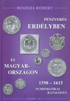 Beszeda Róbert : Pénzverés Erdélyben és Magyarországon 1598-1615.