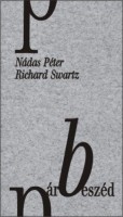 Nádas Péter-Swartz, Richard : Párbeszéd
