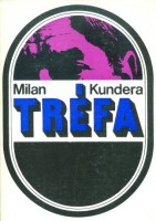 Kundera, Milan : Tréfa