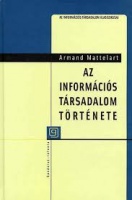 Mattelart, Armand : Az információs társadalom története