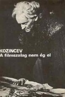 Kozincev, Grigorij : A filmszalag nem ég el