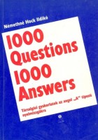 Némethné Hock Ildikó : 1000 Questions 1000 Answers - Társalgási gyakorlatok az angol 